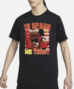 Chiefs In Spags We Trust T-Shirt2