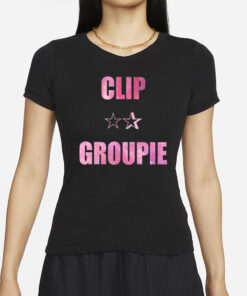 Clip Groupie T-Shirts