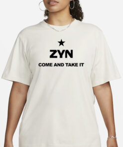 Come And Take It Zyn T-Shirt1