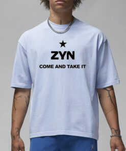 Come And Take It Zyn T-Shirt3