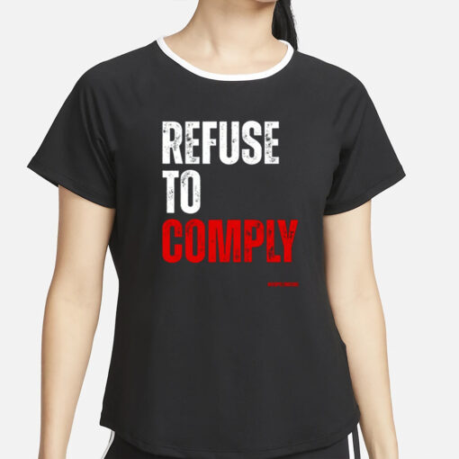 Conservativeant Wearing Refuse To Comply T-Shirt2