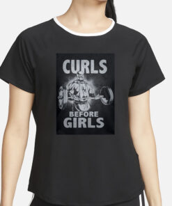 Curls Before Girls T-Shirt2