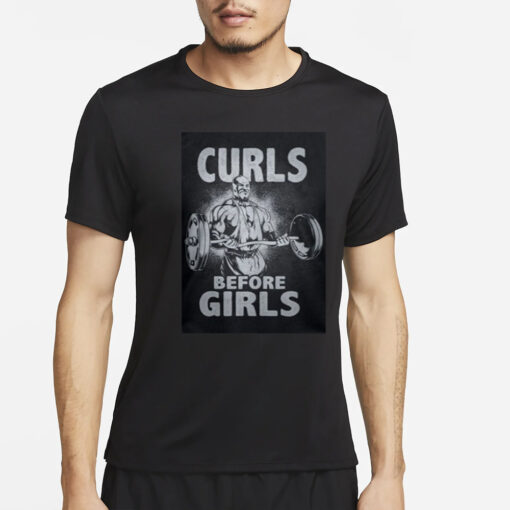 Curls Before Girls T-Shirt4