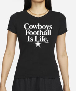 Dan Quinn Cowboys Football Is Life T-Shirt