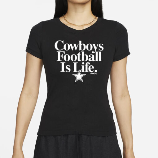 Dan Quinn Cowboys Football Is Life T-Shirt