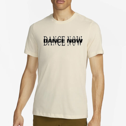 Dance Now T-Shirt2