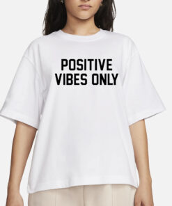 Dante Positive Vibes Only T-Shirt