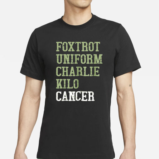 Dave Mustaine Foxtrot Uniform Charlie Kilo Cancer T-Shirt