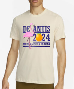 Desantis 2024 Make America Florida T-Shirt2