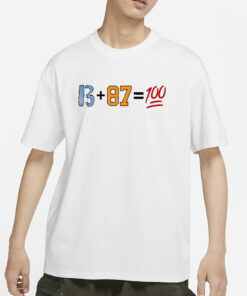Design Obvious 13+87=100 T-Shirt