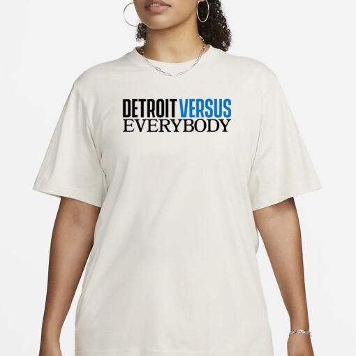 Detroit Versus Everybody T-Shirt1