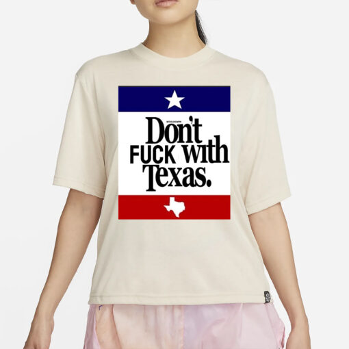 Don't Fuck With Texaas T-Shirt2