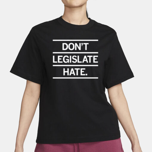 Don't Legislate Hate Purple T Shirt1