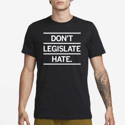 Don't Legislate Hate Purple T Shirt3