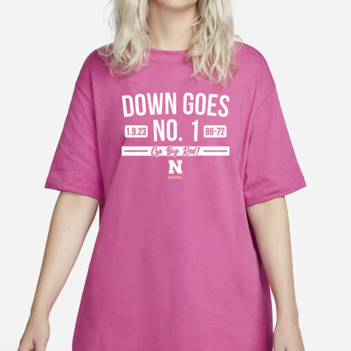Down Goes No. 1 Go Big Red Nebraska Basketball T-Shirts
