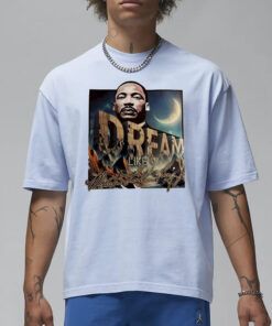 Dream like Martin Luther King black history T-Shirt3