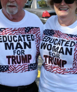 Educated Man For Trump Shirt