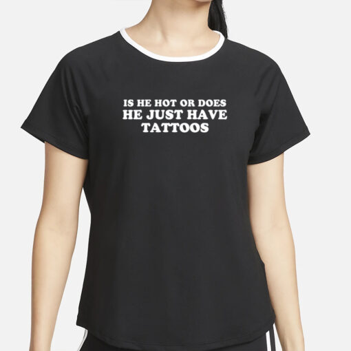 Ellesong Is He Hot Or Does He Just Have Tattoos T-Shirt4