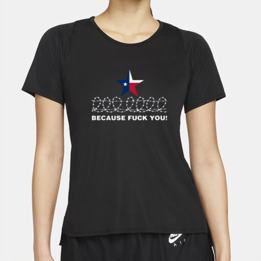 Evil Te𝕏an Mrs Evil Because Fuck You Texas T-Shirt2