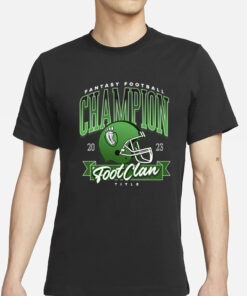 Fantasy Football Champion 2023 Footclan Title T-Shirt