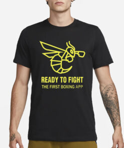 Fcpolissya Ready To Fight The First Boxing App T-Shirt1