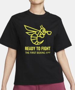 Fcpolissya Ready To Fight The First Boxing App T-Shirt3