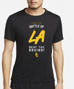 Fight On Battle Of La Beat The Bruins T-Shirt2