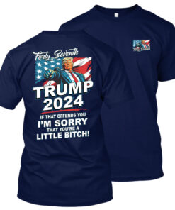 Forty Seventh - Trump 2024 - If That Offends You T-Shirt