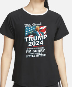 Forty Seventh Trump 2024 If That Offends You T-Shirt2