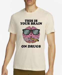 Fourtwenty Four Twenty This Is Your Brain On Drugs T-Shirt2