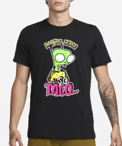 Freakyprlncess Making Sense Is So Taco T-Shirt3