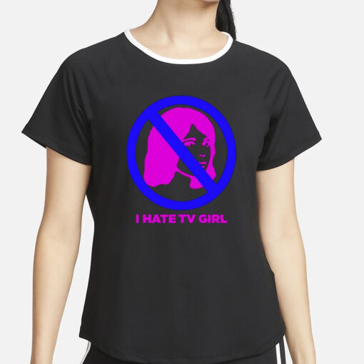 I Hate Tv Girl T-Shirt2