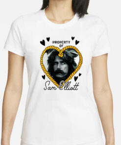 Property Of Sam Elliott T-Shirt