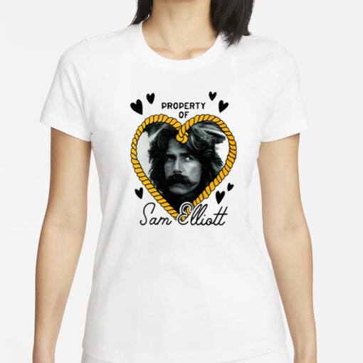 Property Of Sam Elliott T-Shirt