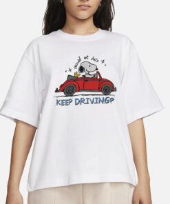 Purpulpop Should We Just Keep Driving Snoopy T-Shirt2