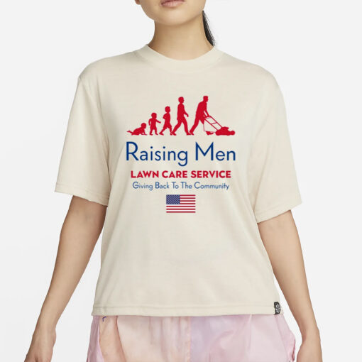 Raising Men Lawn Care Service Giving Back To The Community Usa Flag T-Shirt4