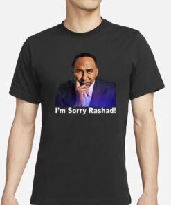 Rashad Mccants Stephen A Smith I’m Sorry Rashad Shirt