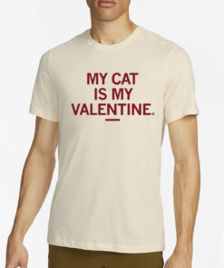 Raygunsite My Cat Is My Valentine T-Shirt4