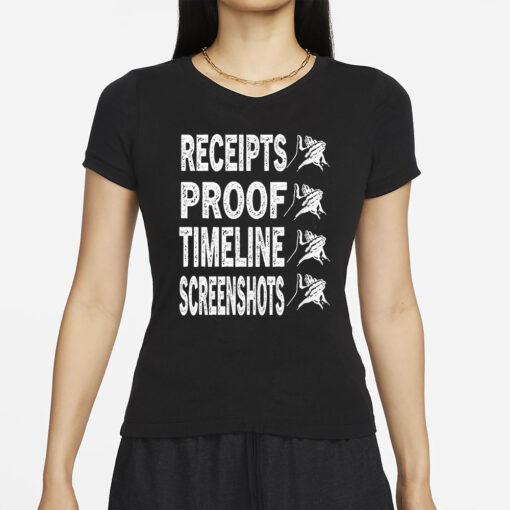 Receipts Proof Timeline Screenshots T-Shirt