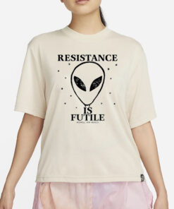 Resistance Is Futile Alien T-Shirt4