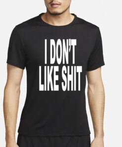 Revive I Don't Like Shit I Don't Go Outside T-Shirt2