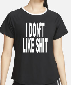 Revive I Don't Like Shit I Don't Go Outside T-Shirt4