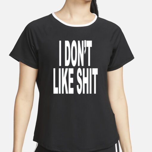 Revive I Don't Like Shit I Don't Go Outside T-Shirt4