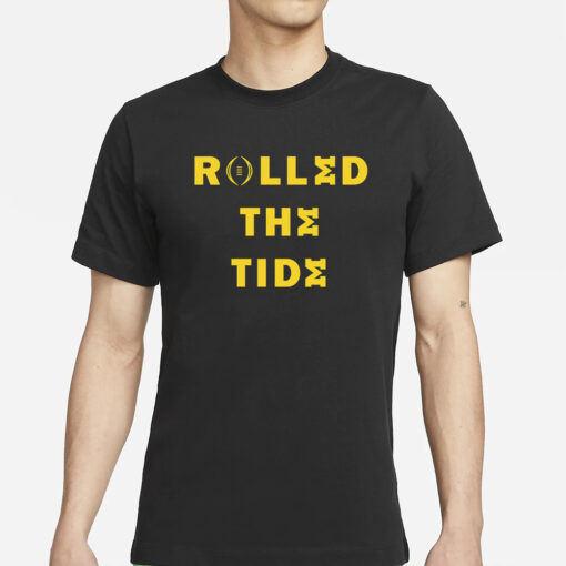 Rolled the Tide Michigan beat Alabama T-Shirts