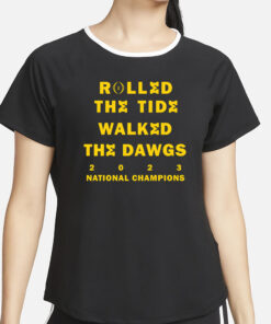 Rolled the Tide Walked the Dawgs Michigan CFP National Championship T Shirt2