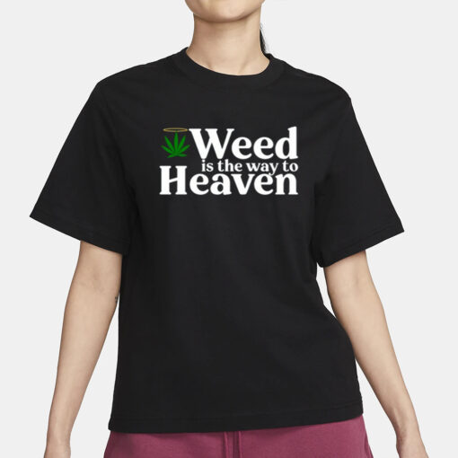 Ryan Weed Is The Way To Heaven T-Shirt1