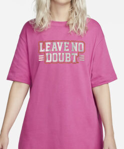 SAN FRANCISCO LEAVE NO DOUBT T-SHIRT