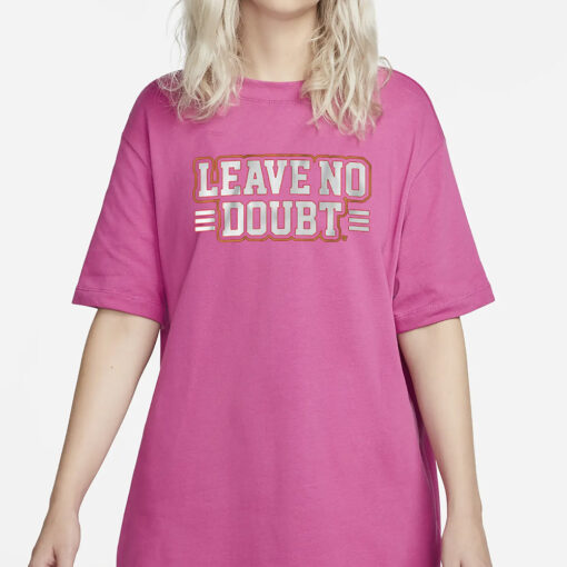 SAN FRANCISCO LEAVE NO DOUBT T-SHIRT