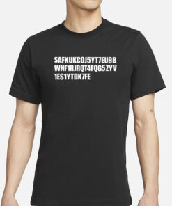 SAfkukcoj5yt7eu9b Wnf1rjrqt4fqg5zyv 1Es1ytdk7fe T-Shirt