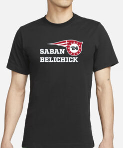 Saban Belichick '24 T-Shirts